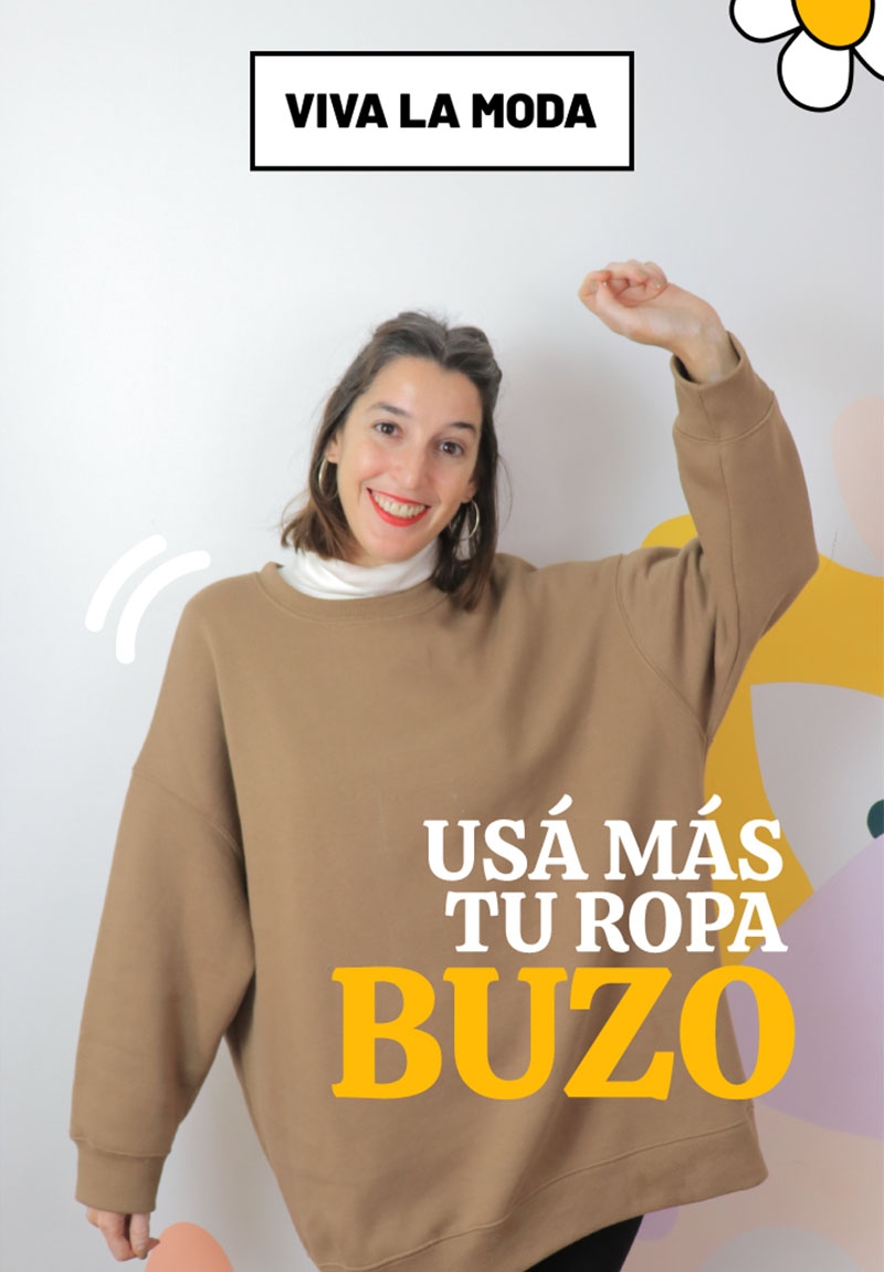 #USÁMASTUROPA: COMO USAR BUZOS OVERSIZE DE MUCHAS MANERAS